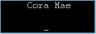 Cora Mae 